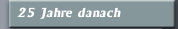 25 Jahre danach